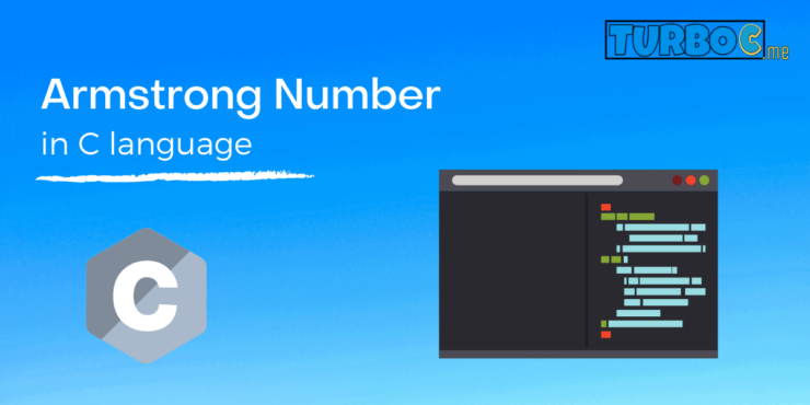 Armstrong Number In C Language 2024 [Program Code + Example]